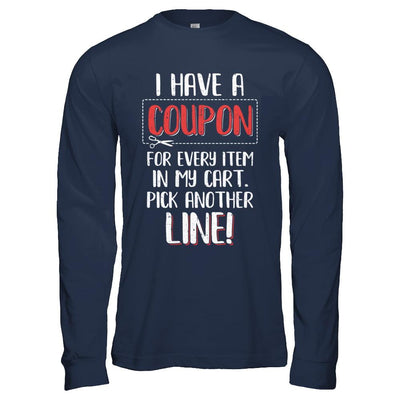 I Have A Coupon For Every Item In My Cart-T-Shirt & Hoodie-Long Sleeve T-Shirt-Navy
