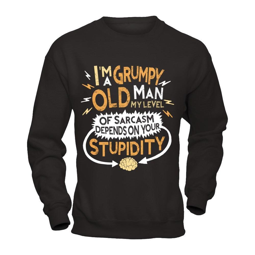 I'm A Grumpy Old Man My Level Of Sarcasm Grandpa Fathers Day-T-Shirt & Hoodie-Crewneck Sweatshirt-Black