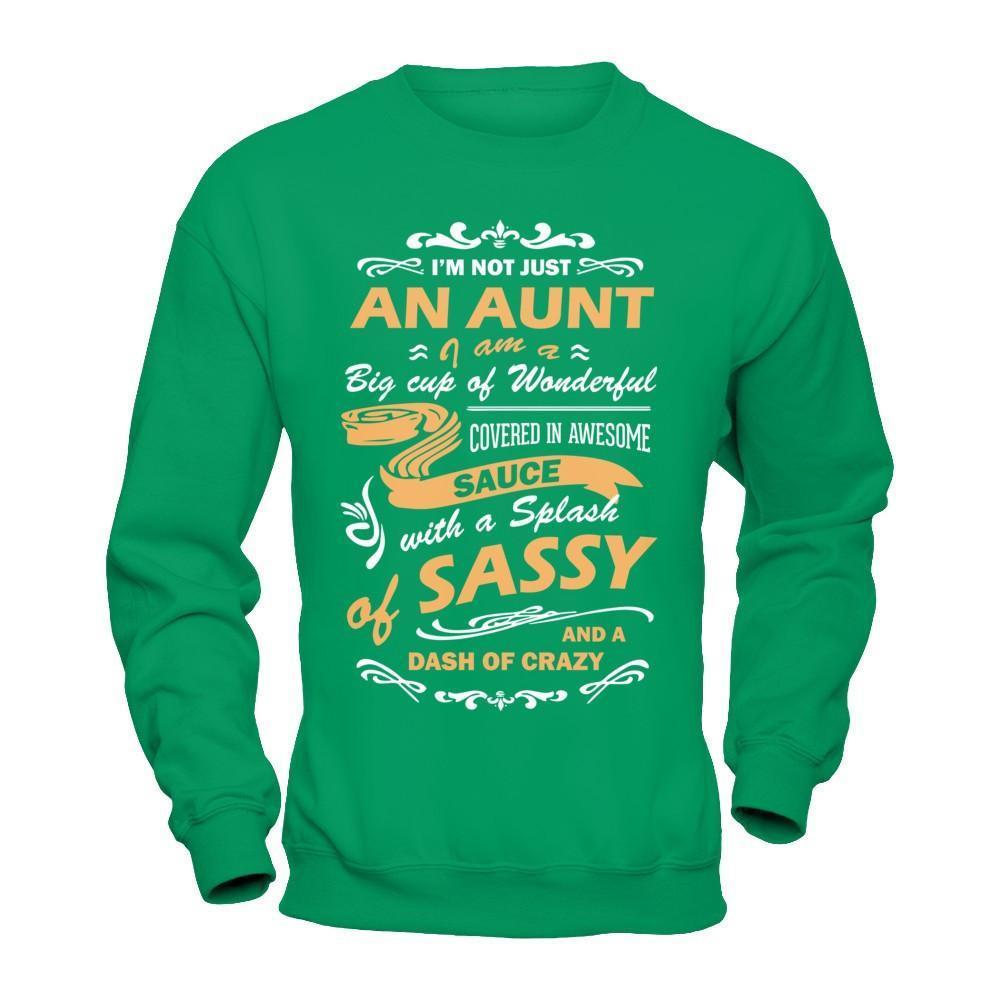 I'm Not Just An Aunt I'm A Big Cup Of Wonderful-T-Shirt & Hoodie-Crewneck Sweatshirt-Irish Green