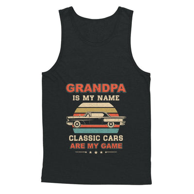 Vintage Grandpa Is My Name Class Cars Are My Game Fathers Day-T-Shirt & Hoodie-Unisex Tank-Black