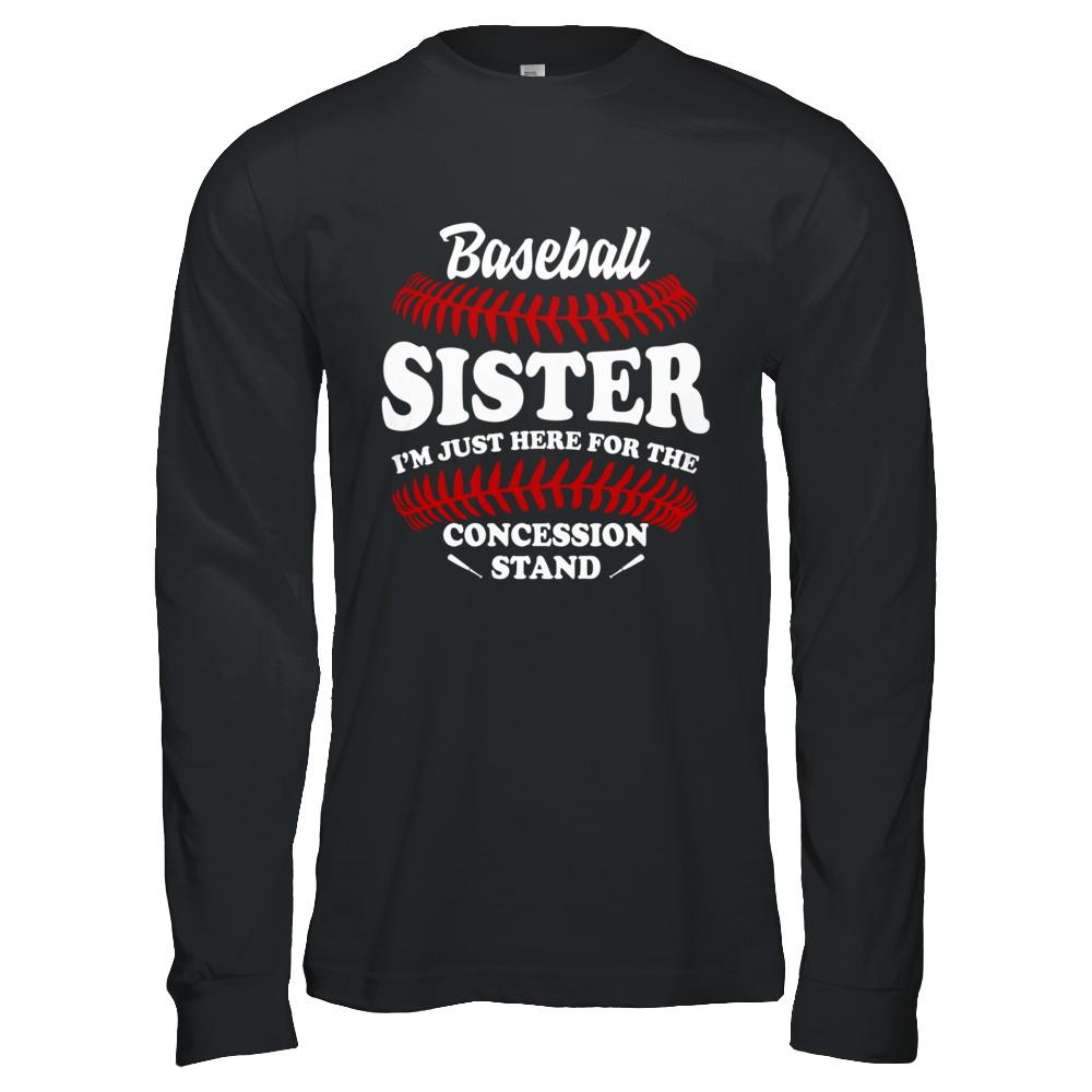 Baseball Sister I'm Just Here For The Concession Stand-T-Shirt & Hoodie-Long Sleeve T-Shirt-Black