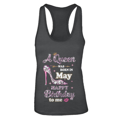 A Queen Was Born In May Happy Birthday To Me Gift-T-Shirt & Tank Top-Women's Ideal Racerback Tank-Black