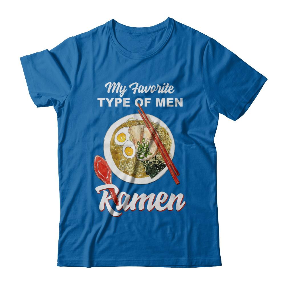 Food Japanese My Favorite Type Of Men Ramen-T-Shirt & Hoodie-Classic T-Shirt-Royal