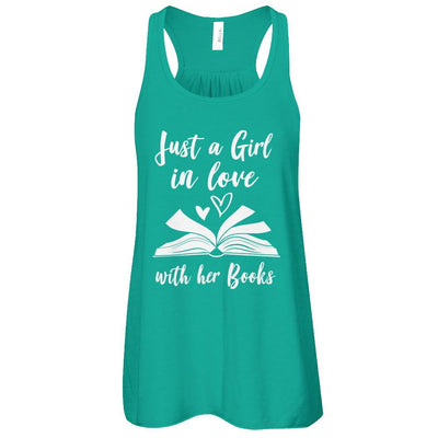 Bookworm Just A Girl In Love With Her Books-T-Shirt & Tank Top-Women's Flowy Racerback Tank-Kelly