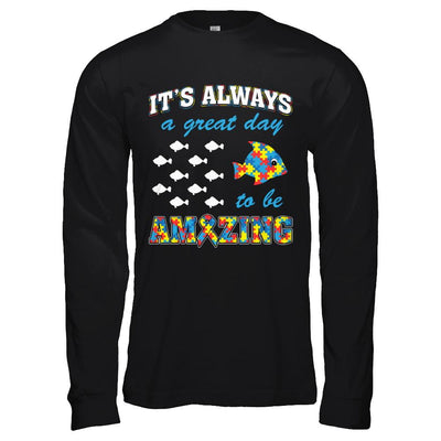 Autism It's Always A Great Day To Be Amazing-T-Shirt & Hoodie-Long Sleeve T-Shirt-Black