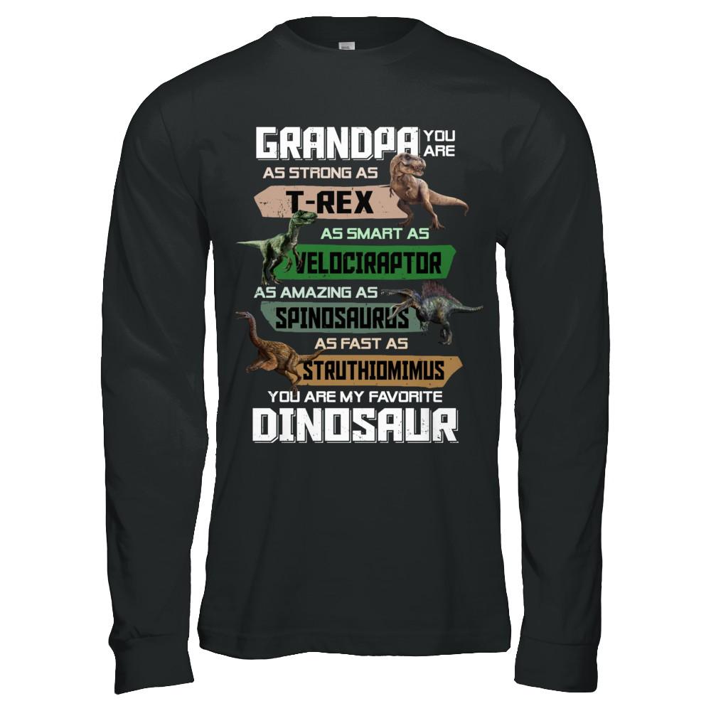 Grandpa You're My Favorite Dinosaur T-Rex Fathers Day-T-Shirt & Hoodie-Long Sleeve T-Shirt-Black