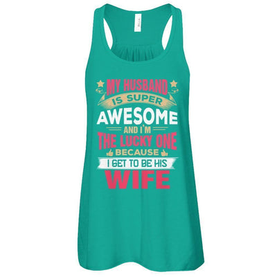 My Husband Is Super Awesome And I Am The Lucky One-T-Shirt & Tank Top-Women's Flowy Racerback Tank-Kelly