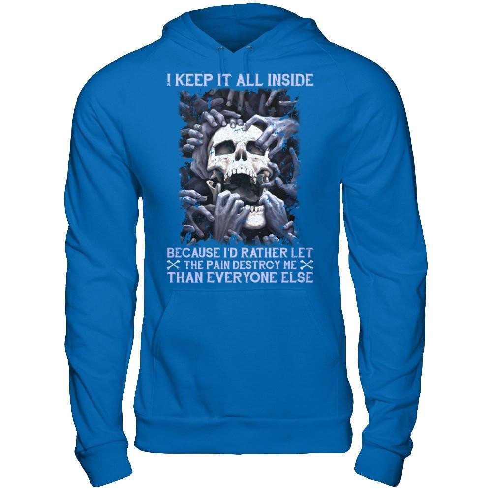 I Keep It All Inside Because I'd Rather Let The Pain Destroy Me-T-Shirt & Hoodie-Pullover Hoodie-Royal