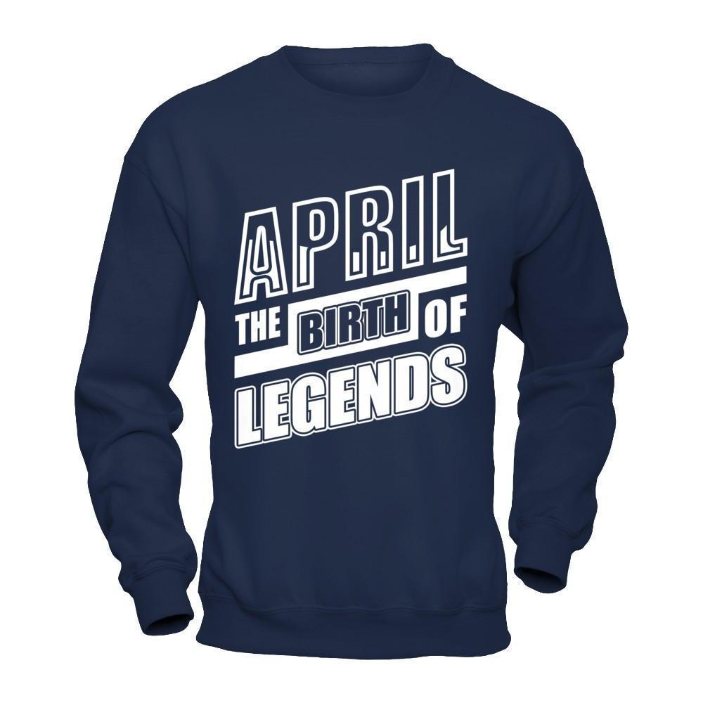 April The Birth Of Legends-T-Shirt & Hoodie-Crewneck Sweatshirt-Navy