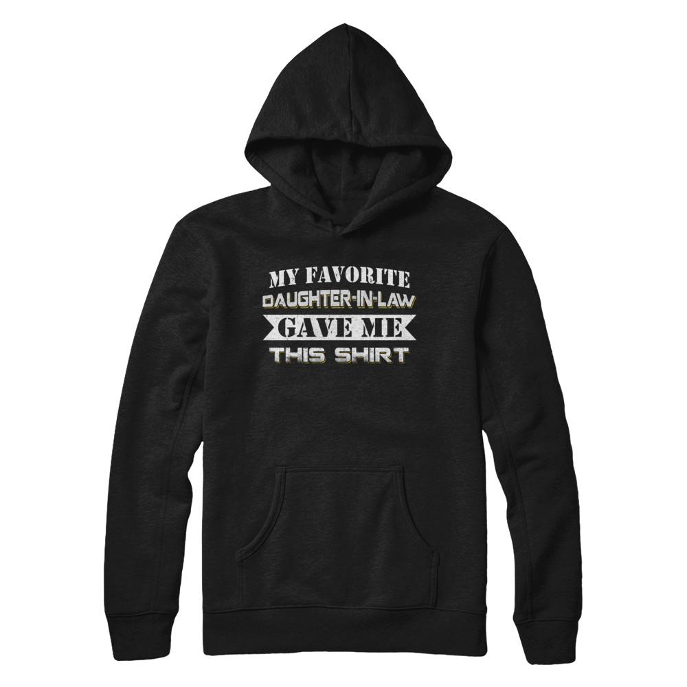 My Favorite Daughter-In-law Gave Me This-T-Shirt & Hoodie-Pullover Hoodie-Black