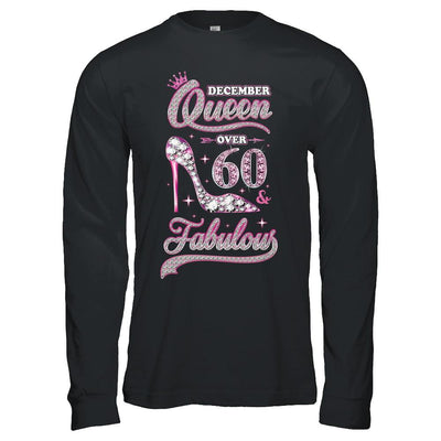 December Queen 60 And Fabulous 1961 60th Years Old Birthday-T-Shirt & Hoodie-Long Sleeve T-Shirt-Black