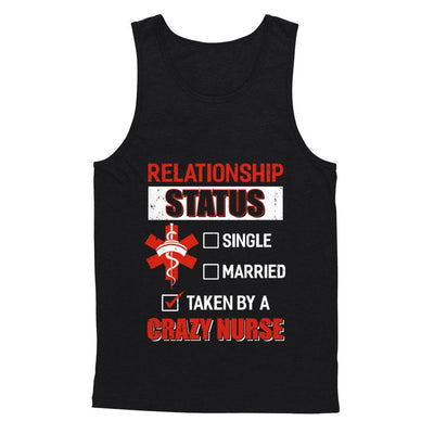 Relationship Status Single Married Taken By A Crazy Nurse-T-Shirt & Hoodie-Unisex Tank-Black