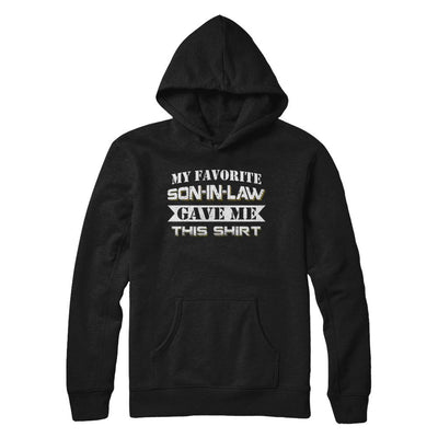 My Favorite Son-In-Law Gave Me This-T-Shirt & Hoodie-Pullover Hoodie-Black