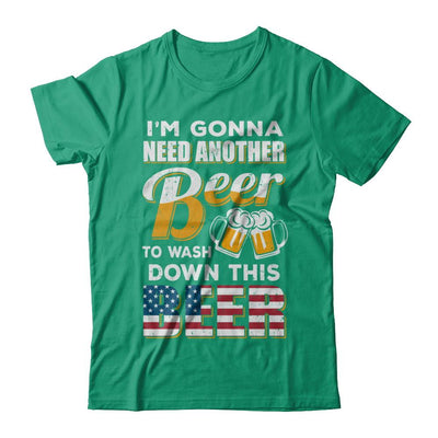I'm Gonna Need Another Beer To Wash Down This Beer-T-Shirt & Hoodie-Classic T-Shirt-Kelly Green