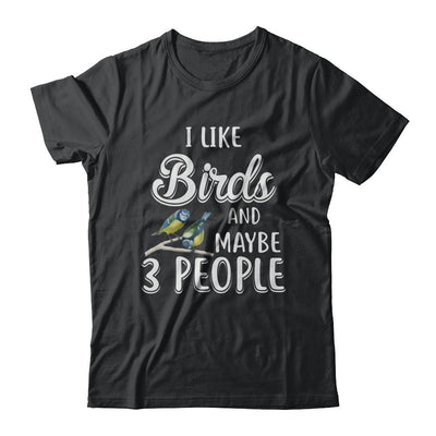 I Like Birds And Maybe 3 People-T-Shirt & Hoodie-Classic T-Shirt-Black