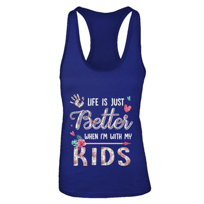 Life Is Just Better When Im With My Kids Mom Gift-T-Shirt & Tank Top-Women's Ideal Racerback Tank-Royal