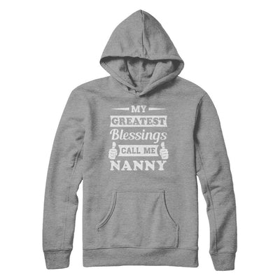 My Greatest Blessings Call Me Nanny-T-Shirt & Hoodie-Pullover Hoodie-Sport Grey