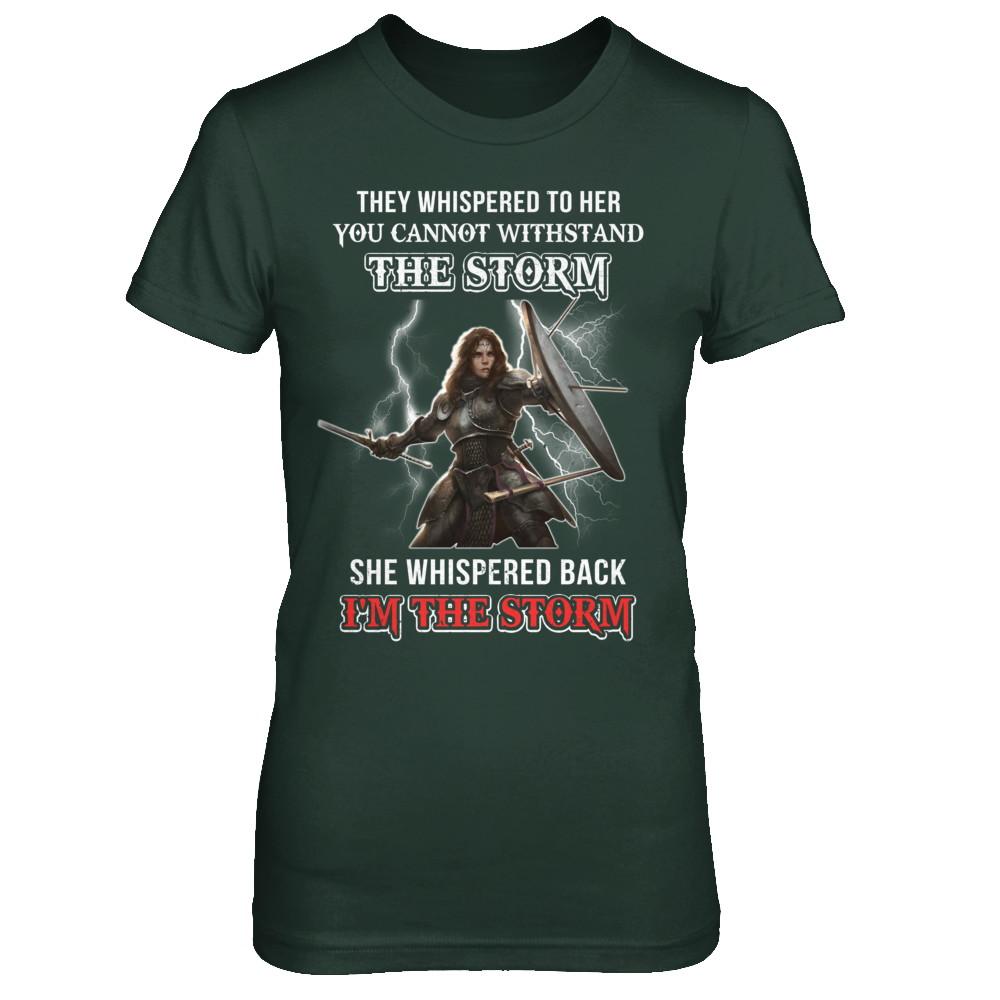 Knight Female She Whispered Back I Am The Storm-T-Shirt & Hoodie-Women's T-Shirt-Forest Green