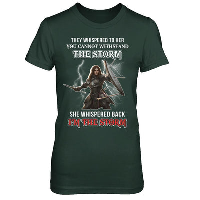 Knight Female She Whispered Back I Am The Storm-T-Shirt & Hoodie-Women's T-Shirt-Forest Green