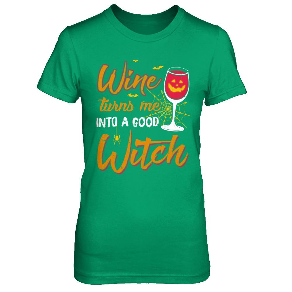 Wine Turns Me Into A Good Witch Halloween-T-Shirt & Hoodie-Women's T-Shirt-Irish Green