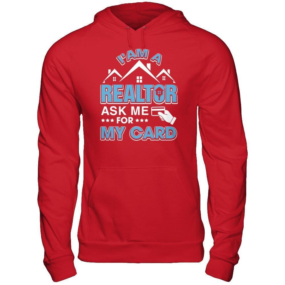 I'm A Realtor Ask Me For My Card-T-Shirt & Hoodie-Pullover Hoodie-Red
