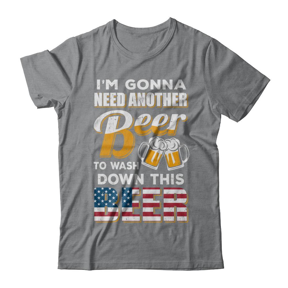 I'm Gonna Need Another Beer To Wash Down This Beer-T-Shirt & Hoodie-Classic T-Shirt-Sport Grey