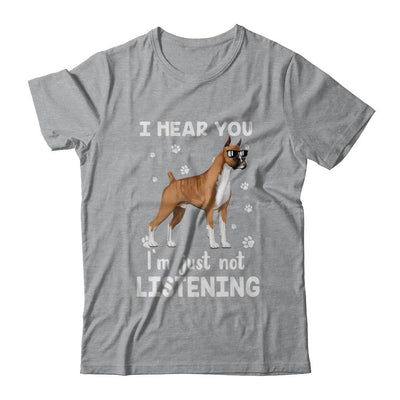 I Hear You I'm Just Not Listening Funny Boxer-T-Shirt & Hoodie-Classic T-Shirt-Sport Grey
