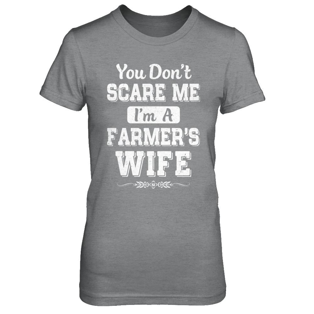 You Don't Scare Me I'm A Farmer's Wife-T-Shirt & Hoodie-Women's T-Shirt-Sport Grey