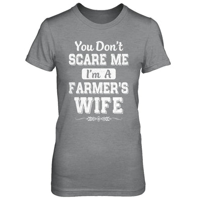 You Don't Scare Me I'm A Farmer's Wife-T-Shirt & Hoodie-Women's T-Shirt-Sport Grey