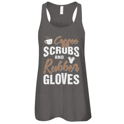 Coffee Scrubs And Rubber Gloves-T-Shirt & Tank Top-