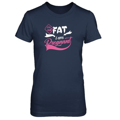 I'm Not Fat I Am Pregnant-T-Shirt & Tank Top-Women's T-Shirt-Navy