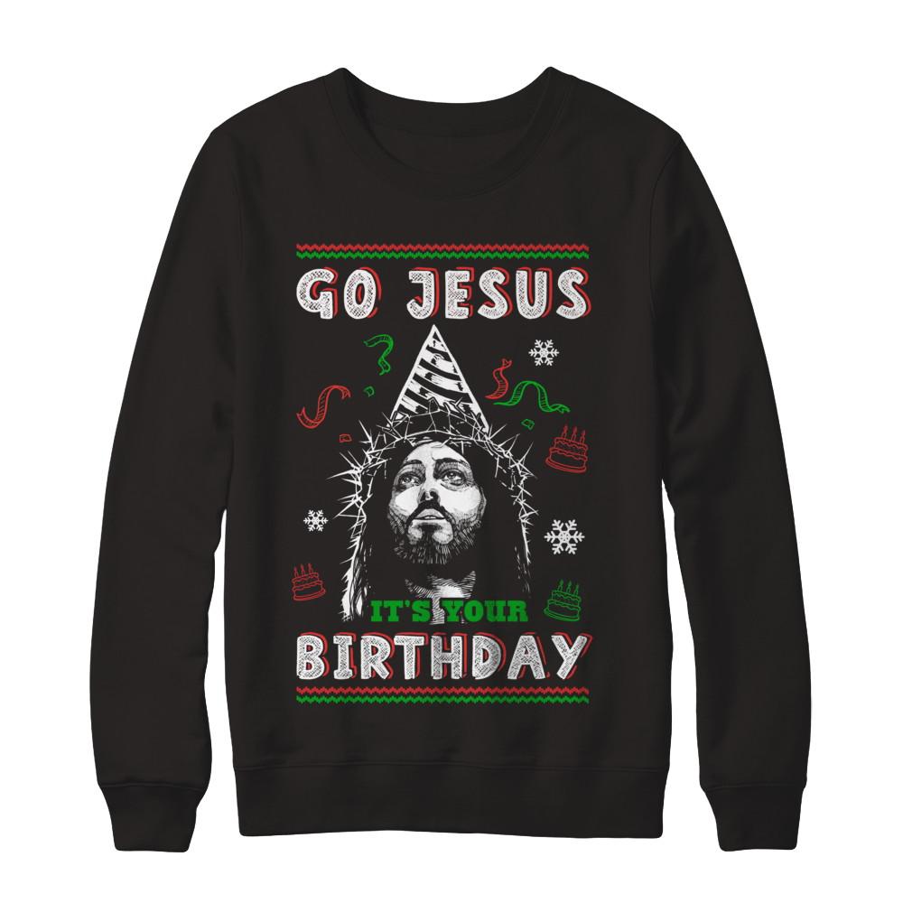 Go Jesus It's Your Birthday Christmas-T-Shirt & Sweatshirt-Crewneck Sweatshirt-Black