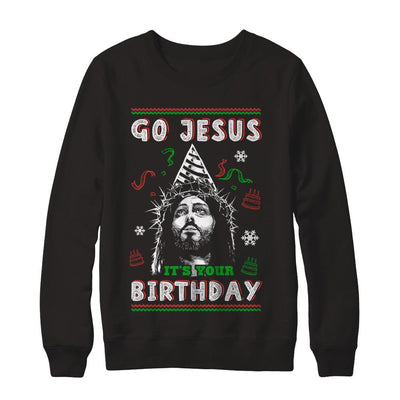 Go Jesus It's Your Birthday Christmas-T-Shirt & Sweatshirt-Crewneck Sweatshirt-Black
