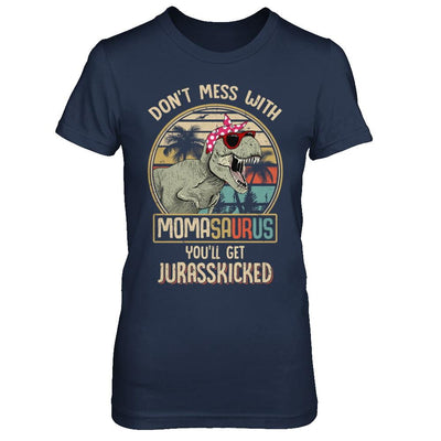Don't Mess With Momasaurus You'll Get Jurasskicked-T-Shirt & Hoodie-Women's T-Shirt-Navy