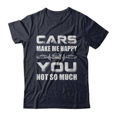 Cars Make Me Happy You Not So Much-T-Shirt & Hoodie-Premium T-Shirt-Midnight Navy