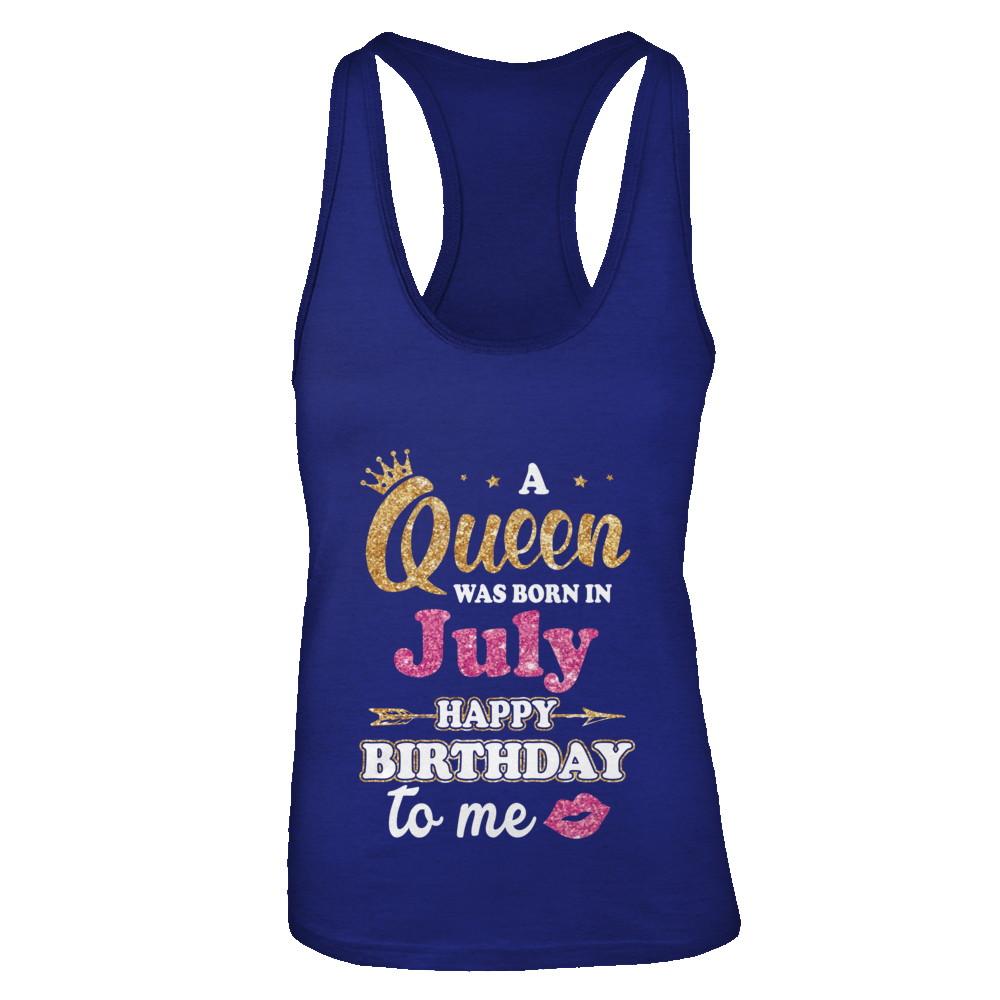 A Queen Was Born In July Happy Birthday Gift-T-Shirt & Tank Top-Women's Ideal Racerback Tank-Royal