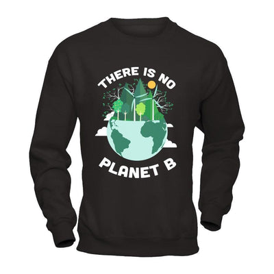 Earth Day 2018 There Is No Planet B-T-Shirt & Hoodie-