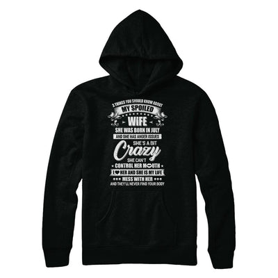3 Things About My Spoiled Wife July Birthday Gift-T-Shirt & Hoodie-Pullover Hoodie-Black