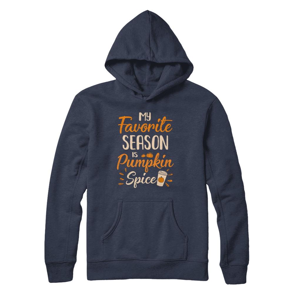 My Favorite Season Is Pumpkin Spice Funny Autumn-T-Shirt & Hoodie-Pullover Hoodie-Navy