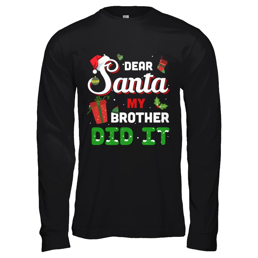 Dear Santa My Brother Did It Christmas-T-Shirt & Hoodie-Long Sleeve T-Shirt-Black