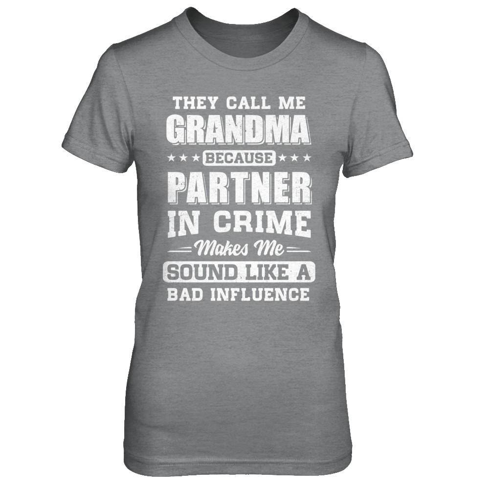 They Call Me Grandma Partner In Crime Mothers Day-T-Shirt & Hoodie-Women's T-Shirt-Sport Grey