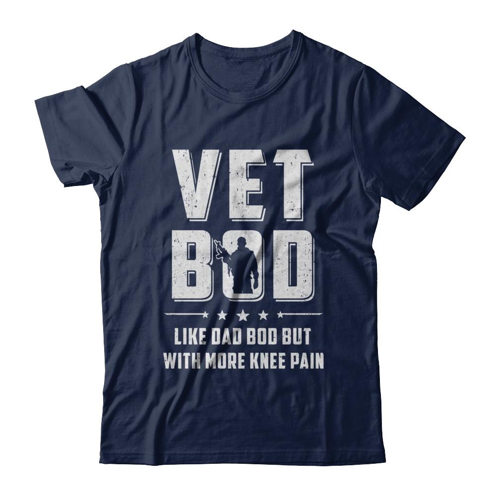Vet Bod Like Dad Bod But With More Knee Pain Veteran-T-Shirt & Hoodie-Classic T-Shirt-Navy