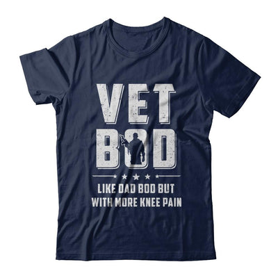 Vet Bod Like Dad Bod But With More Knee Pain Veteran-T-Shirt & Hoodie-Classic T-Shirt-Navy