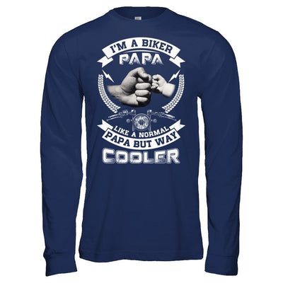 I'm A Biker Papa Like A Normal Papa But Way Cooler-T-Shirt & Hoodie-Long Sleeve T-Shirt-Navy