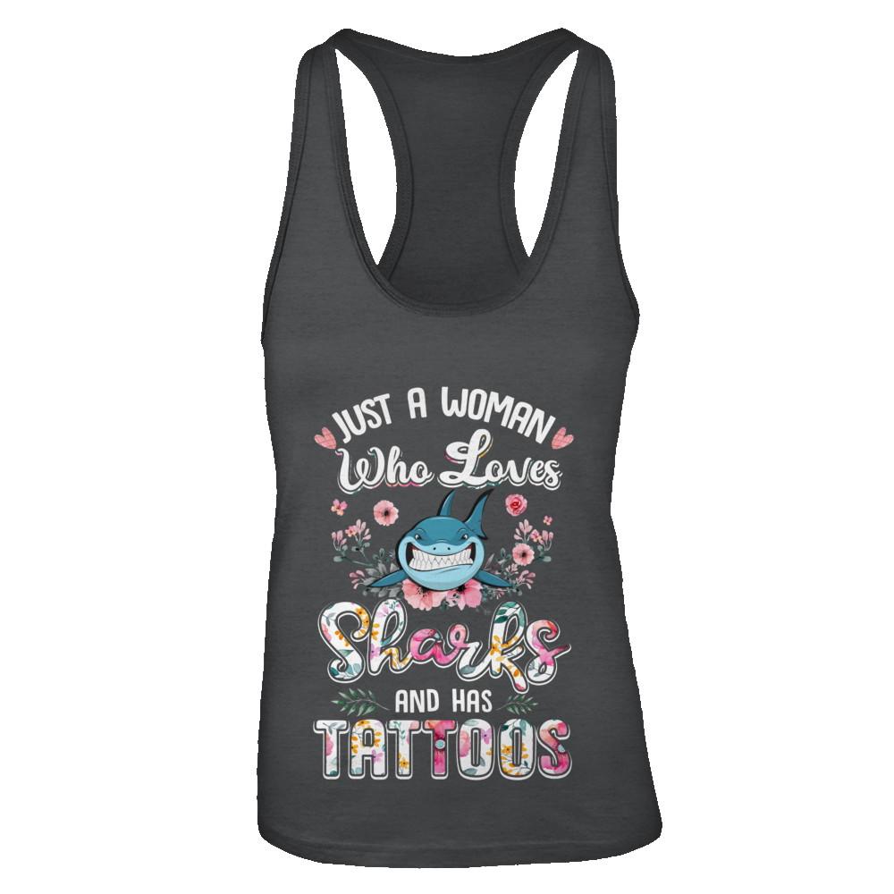Just A Woman Who Loves Sharks And Has Tattoos