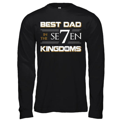 Best Dad In The Seven Kingdoms-T-Shirt & Hoodie-Long Sleeve T-Shirt-Black