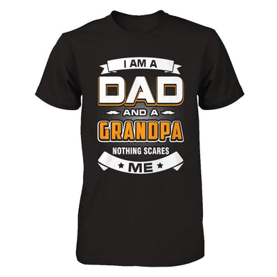 I Am A Dad And A Grandpa Nothing Scares Me-T-Shirt & Hoodie-Classic T-Shirt-Black