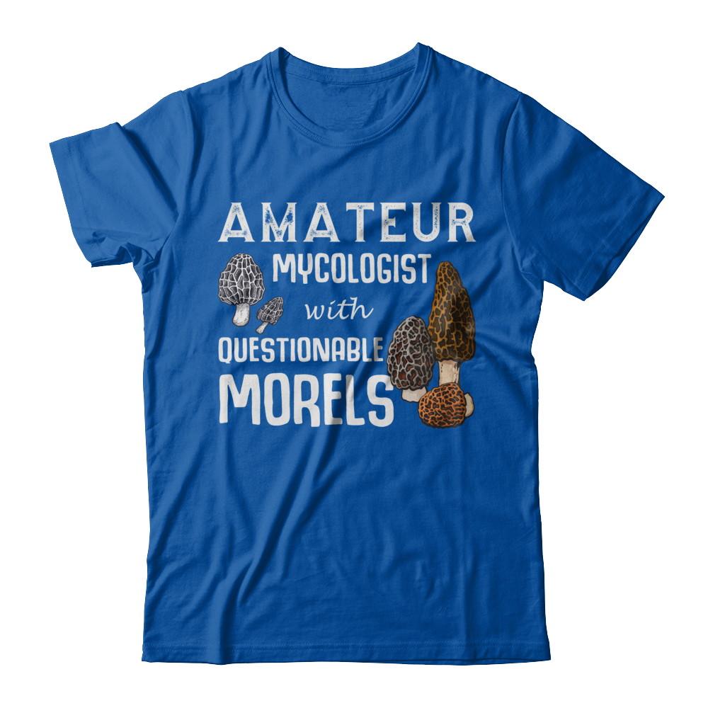 Amateur Mycologist With Questionable Morels-T-Shirt & Hoodie-Premium T-Shirt-Royal