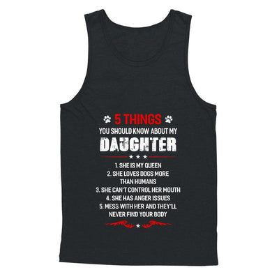 5 Things You Should Know About My Daughter Dogs Dad-T-Shirt & Hoodie-Unisex Tank-Black