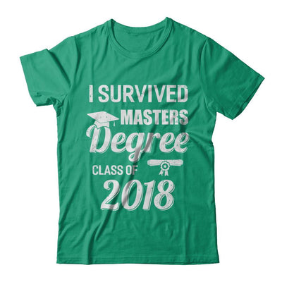 I Survived Masters Degree Graduation Graduate 2018 Gift-T-Shirt & Hoodie-Classic T-Shirt-Kelly Green